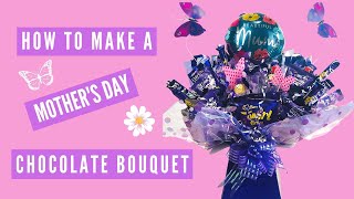 How to make a Mothers Day Chocolate Bouquet [upl. by Carmencita528]