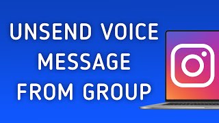 How To Unsend Voice Message From Instagram Group On PC New Update [upl. by Josey]