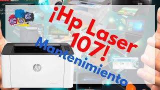 Hp Láser 107 103 108 Como Realizar Desarmado Desmontado y Mantenimiento MUY BIEN EXPLICADO [upl. by Abehsat629]