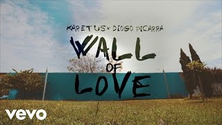 Karetus  Wall Of Love Lyric Video ft Diogo Piçarra [upl. by Nwahser312]