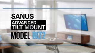 SANUS BLT2  Advanced Tilt TV Mount [upl. by Redep]