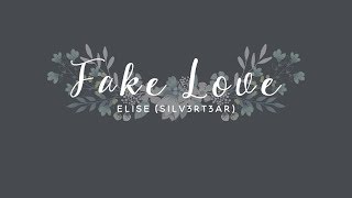 Acoustic English Cover BTS  Fake Love  Elise Silv3rT3ar [upl. by Thamos256]