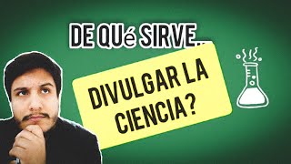 Qué es la Divulgación Científica [upl. by Fedora]