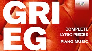 Grieg Complete Lyric Pieces Piano Music [upl. by Notsnorb]