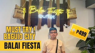 Buffet In Baguio  Balai Fiesta Buffet [upl. by Kentigerma321]