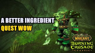 A Better Ingredient Quest WoW [upl. by Etteloiv489]