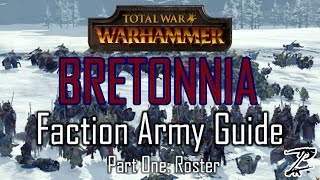 BRETONNIA ARMY GUIDE Part One Roster  Total War Warhammer [upl. by Sathrum743]