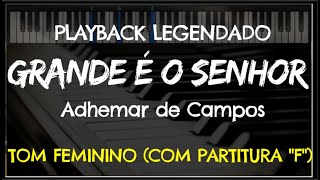 🎤 Grande é o Senhor PLAYBACK LEGENDADO no Piano  TOM FEMININO “F” by Niel Nascimento [upl. by Ahsilahk321]