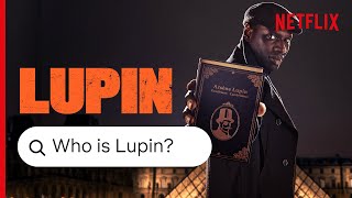 Who Is Lupin The Origin Story Explained  Netflix [upl. by Notniuqal]