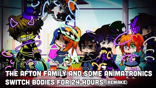 The Afton Family And Some Animatronics Switch Bodies For 24 Hours  Remake  FNAF [upl. by Hindu306]