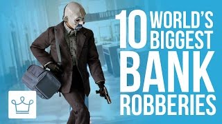 Top 10 Biggest Bank Robberies In History Ranked [upl. by Bechler81]