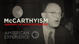 McCarthyism Anatomy of an Investigation  American Experience  PBS [upl. by Doralia656]