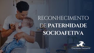 Reconhecimento de Paternidade Socioafetiva [upl. by Kendy]