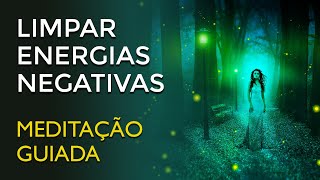 Meditação Guiada para Limpar Energias Negativas [upl. by Alvord965]