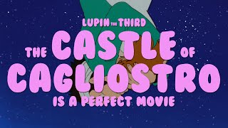 Lupin III The Castle of Cagliostro Is a Perfect Movie and Heres Why [upl. by Coats669]