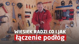 Łączenie podłóg Wiesiek radzi co i jak [upl. by Aljan]