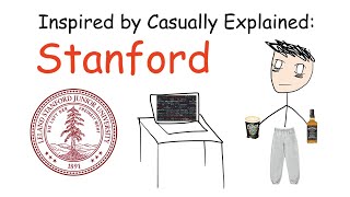 Inspired by Casually Explained Stanford [upl. by Salem418]