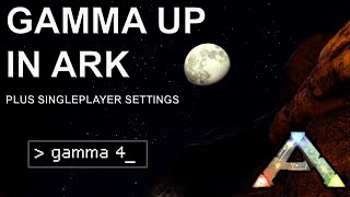 Increase Brightness in the Dark with Gamma Command Ark Survival Evolved [upl. by Micheline]