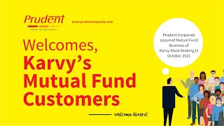 Prudent Welcomes Karvys Mutual Fund Customers Welcome Aboard [upl. by Neely826]