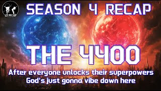 Everyone Unlocks Spuerpower Gods Just Gonna Vibe Down Here The 4400 Season 4 Recap and explained [upl. by Ylicis]