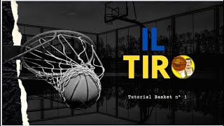 Tutorial Basket 1  Il Tiro [upl. by Towney]