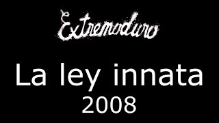 Extremoduro  La ley innata completo letra [upl. by Eduard159]