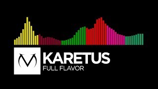 ElectroTrapHardstyleDnBDrumstepMoombahton  Karetus  Full Flavor Free Download [upl. by Marras]