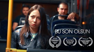 Bu Son Olsun  Kısa Film 2021 [upl. by Preiser549]