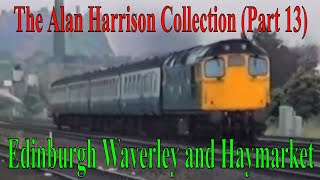 BR in the 1980s  The Alan Harrison Collection Part 13 Edinburgh Waverley and Haymarket Scotrail [upl. by Dustman]