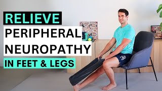 Alleviate Peripheral Neuropathy in Your Feet amp Legs [upl. by Ecertak]