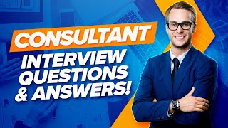 CONSULTANT Interview Questions amp Answers PASS any CONSULTING Job Interview [upl. by Ralyt]