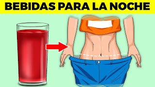 7 bebidas en la noche para BAJAR LA BARRIGA MIENTRAS DUERMES [upl. by Nnylkoorb]