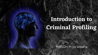 Introduction to Criminal Profiling [upl. by Dilks]