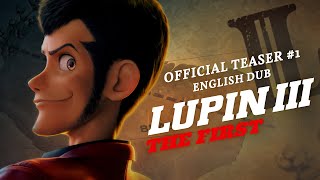 Lupin III The First Official English Dub Teaser 1 GKIDS  Coming Soon [upl. by Federico]