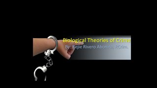 Biological Theories of Crime Causation [upl. by Norramic]