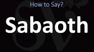 How to Pronounce Sabaoth CORRECTLY [upl. by Kwei]