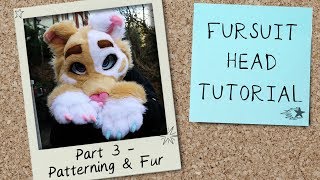 Fursuit Head Tutorial Part 3 Patterning amp Fur [upl. by Eneles]