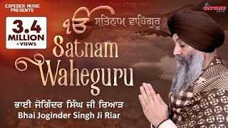 Satnam Waheguru  Full Shabad 2019  Bhai Joginder Singh Riar  Expeder Music [upl. by Alilak]