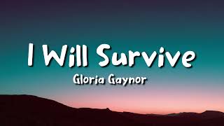 Gloria Gaynor  I Will Survive lyrics [upl. by Bearce]